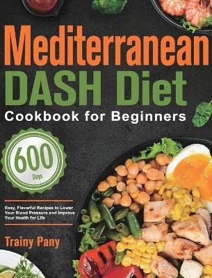 Mediterranean DASH Diet Cookbook for Beginners