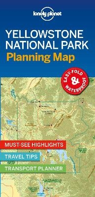 Lonely Planet Yellowstone National Park Planning Map -  Lonely Planet