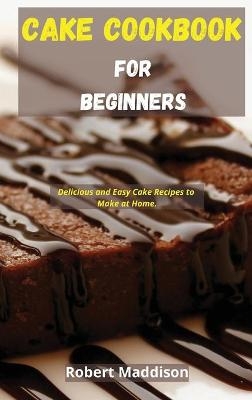 Cake Cookbook for Beginners
