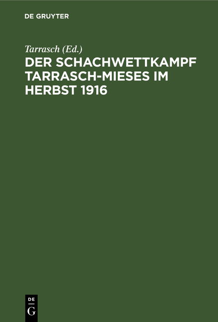 Der Schachwettkampf Tarrasch-Mieses im Herbst 1916 - 