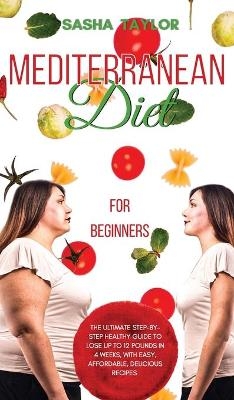 Mediterranean Diet for Beginners - Sasha Taylor
