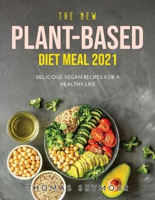 The New Plant Based Diet Meal 2021