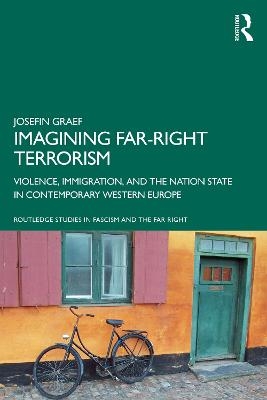 Imagining Far-right Terrorism - Josefin Graef