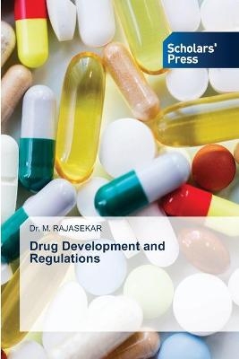 Drug Development and Regulations - Dr M Rajasekar