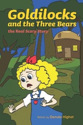 Goldilocks and the Three Bears - Danuta Highet