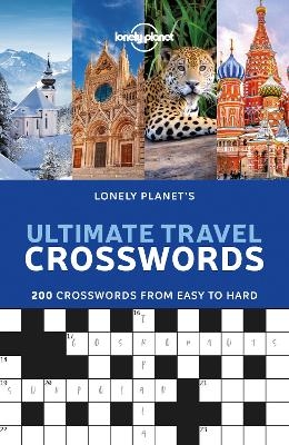 Lonely Planet's Ultimate Travel Crosswords -  Lonely Planet