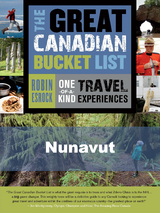 The Great Canadian Bucket List &mdash; Nunavut - Robin Esrock