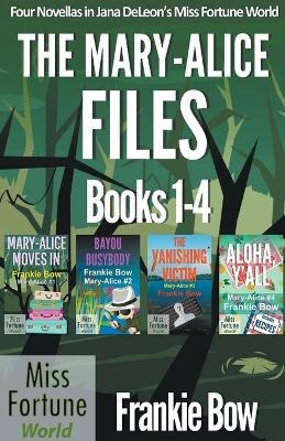 The Mary-Alice Files Books 1-4 - Frankie Bow