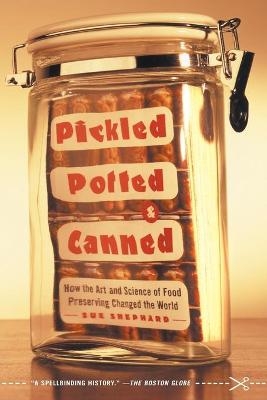 Pickled, Potted and Canned