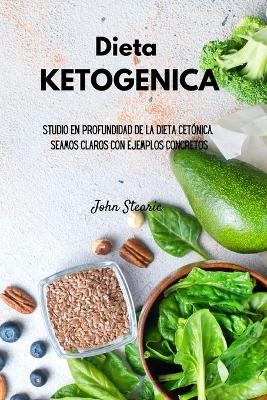 Dieta KETOG&Eacute;NICA - John Stearic