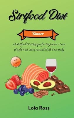 The Sirtfood Diet - Dinner Recipes - Lola Ross