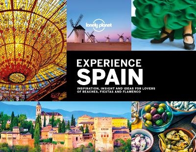 Lonely Planet Experience Spain -  Lonely Planet, Andrew Bain, Sarah Baxter, Oliver Berry, Gregor Clark