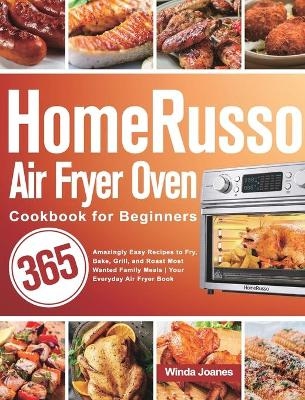 HomeRusso Air Fryer Oven Cookbook for Beginners - Winda Joanes