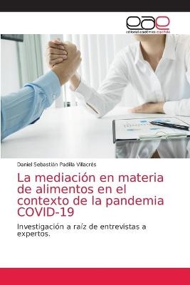 La mediaci&oacute;n en materia de alimentos en el contexto de la pandemia COVID-19 - Daniel Sebasti&aacute;n Padilla Villacr&eacute;s