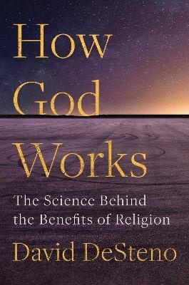 How God Works - David Desteno