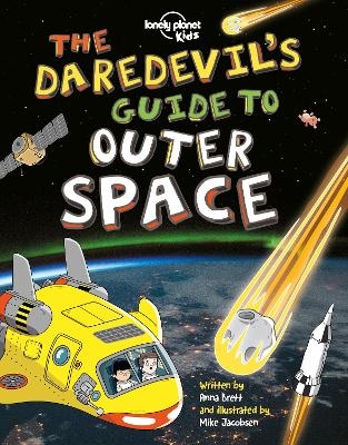 Lonely Planet Kids The Daredevil's Guide to Outer Space -  Lonely Planet Kids, Anna Brett