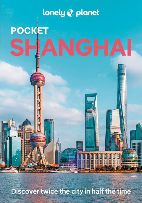 Lonely Planet Pocket Shanghai -  Lonely Planet, Jade Bremner