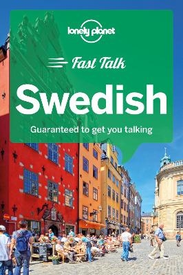 Lonely Planet Fast Talk Swedish -  Lonely Planet, Pär Sörme, Anna Herbst, Ida Burguete Holmgren