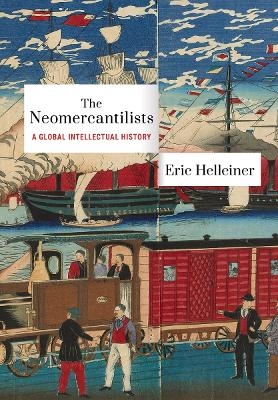 The Neomercantilists - Eric Helleiner