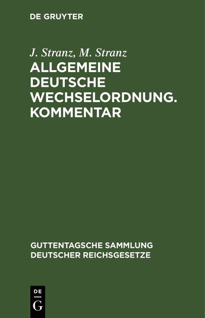 Allgemeine Deutsche Wechselordnung - J. Stranz, M. Stranz
