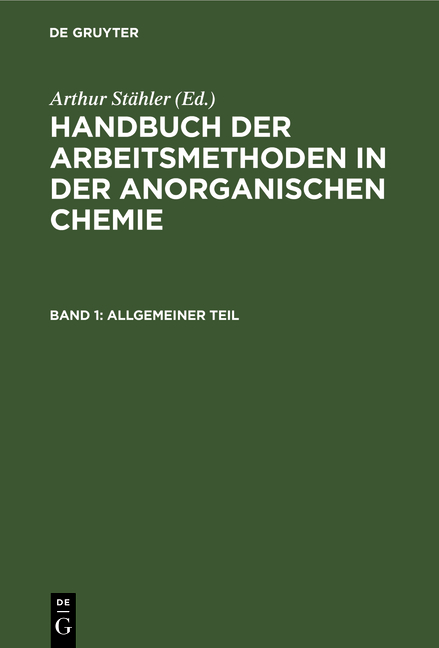 Handbuch der Arbeitsmethoden in der anorganischen Chemie / Allgemeiner Teil - 