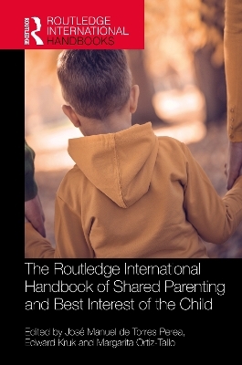 The Routledge International Handbook of Shared Parenting and Best Interest of the Child - 