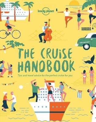 Lonely Planet The Cruise Handbook -  Lonely Planet