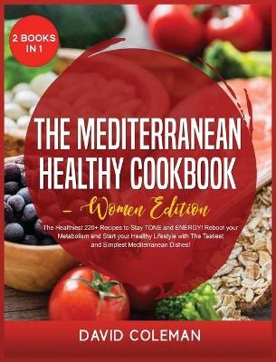 The Mediterranean Healthy Cookbook - Women Edition