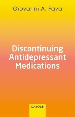 Discontinuing Antidepressant Medications - Giovanni A. Fava
