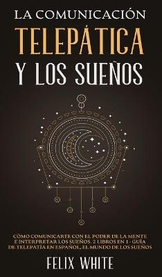 La Comunicación Telepática y los Sueños