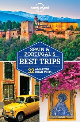 Lonely Planet Spain & Portugal's Best Trips