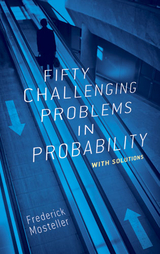 Fifty Challenging Problems in Probability with Solutions - Frederick Mosteller
