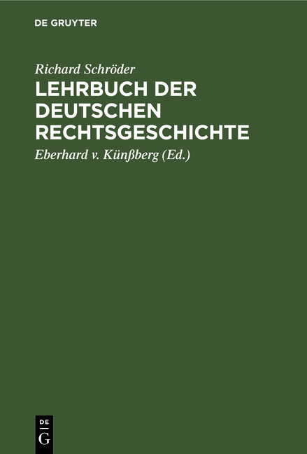 Lehrbuch der deutschen Rechtsgeschichte - Richard Schr&ouml;der