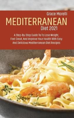 Mediterranean Diet 2021 - Grace Morelli