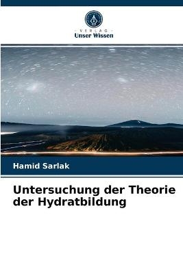 Untersuchung der Theorie der Hydratbildung - Hamid Sarlak
