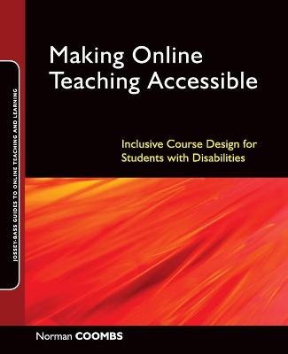 Making Online Teaching Accessible - Norman Coombs