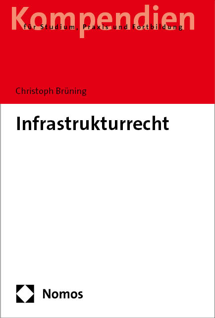 Infrastrukturrecht - Christoph Br&uuml;ning