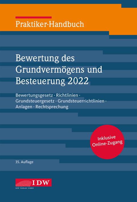 Praktiker-Handbuch Bewertung des Grundverm&ouml;gens und Besteuerung 2022 - 