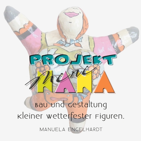 Projekt Mini-NANA - Manuela Engelhardt