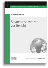 Staateninsolvenzen vor Gericht - Martin Wiesmann