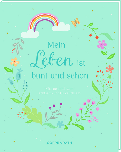 Kreativbuch &ndash; Mein Leben ist bunt und sch&ouml;n