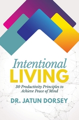 Intentional Living - Dr. Jatun Dorsey