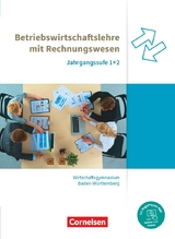 Wirtschaftsgymnasium Baden-Württemberg - Profil Wirtschaft - Ausgabe 2021 - Jahrgangsstufen 1+2 - Bodamer, Jens; Thoma, Nicole; Hertrich, Christoph; Rick, Sebastian; Schuster, Sonja