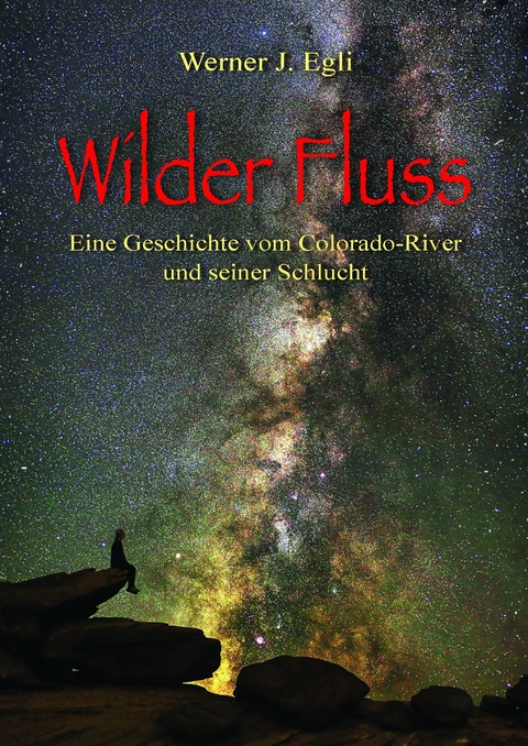 Wilder Fluss - Werner J. Egli
