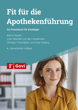 Fit f&uuml;r die Apothekenf&uuml;hrung - Martin Hassel, Ute Heckelmann, Christian Freischlader, Oliver Vorberg