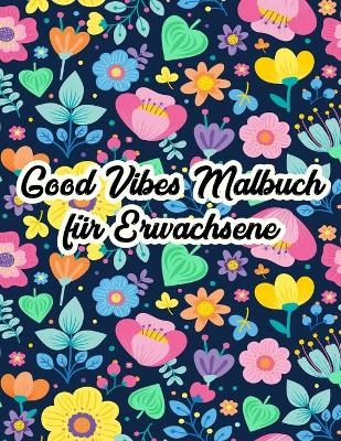 Gute Schwingungen Malbuch - Happy Coloring