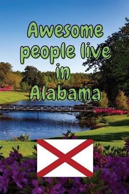 Awesome people live in Alabama