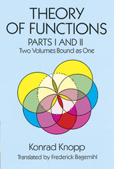 Theory of Functions, Parts I and II -  Konrad Knopp