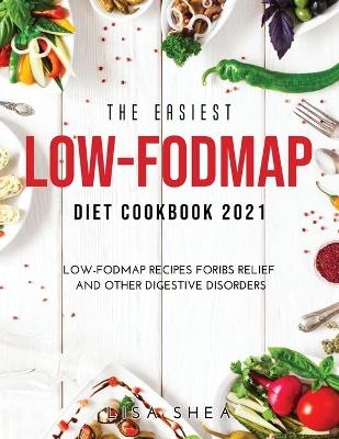 The Easiest Low-FODMAP Diet Cookbook 2021