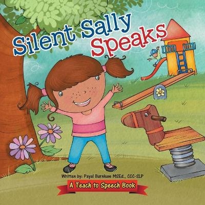 Silent Sally Speaks - CCC-Slp Payal Burnham Msed